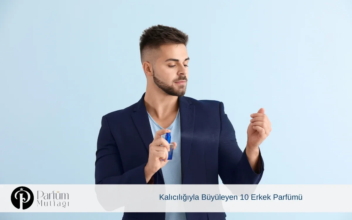 Kalıcılığıyla Büyüleyen 10 Erkek Parfümü