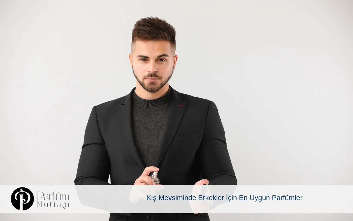 Kış Mevsiminde Erkekler İçin En Uygun Parfümler