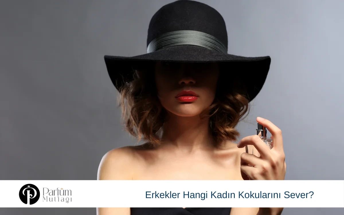 Erkekler Hangi Kadın Kokularını Sever?