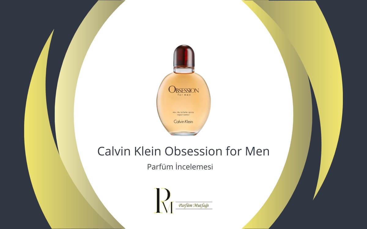 Calvin Klein Obsession For Men Parfüm İncelemesi