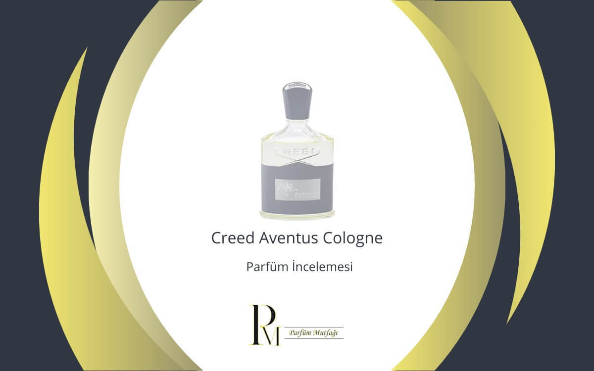 Creed Aventus Cologne Parfüm İncelemesi