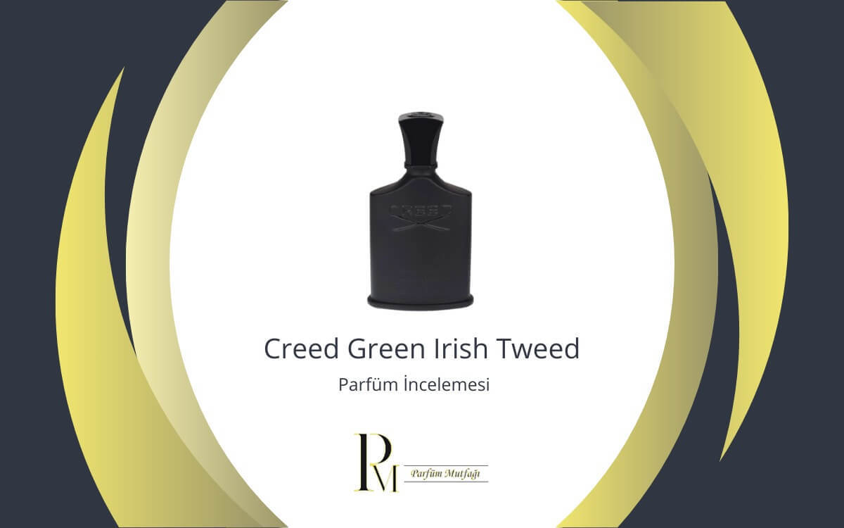 Creed Green Irish Tweed: Efsanevi Esintilerin Parfümü İncelemesi