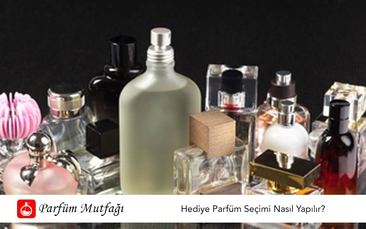 Hediye Parfüm Seçimi Nasıl Yapılır?