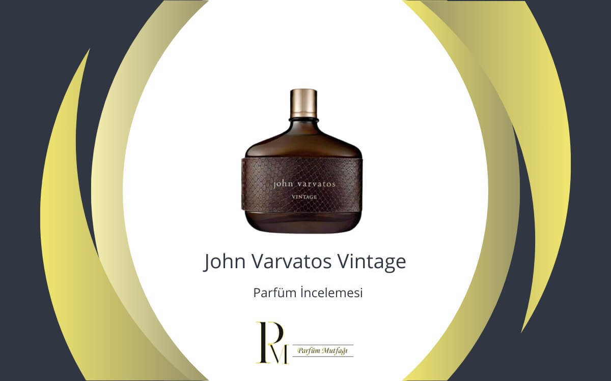 John Varvatos Vintage Parfüm İncelemesi: Maskülen ve Zamansız Bir Koku Deneyimi