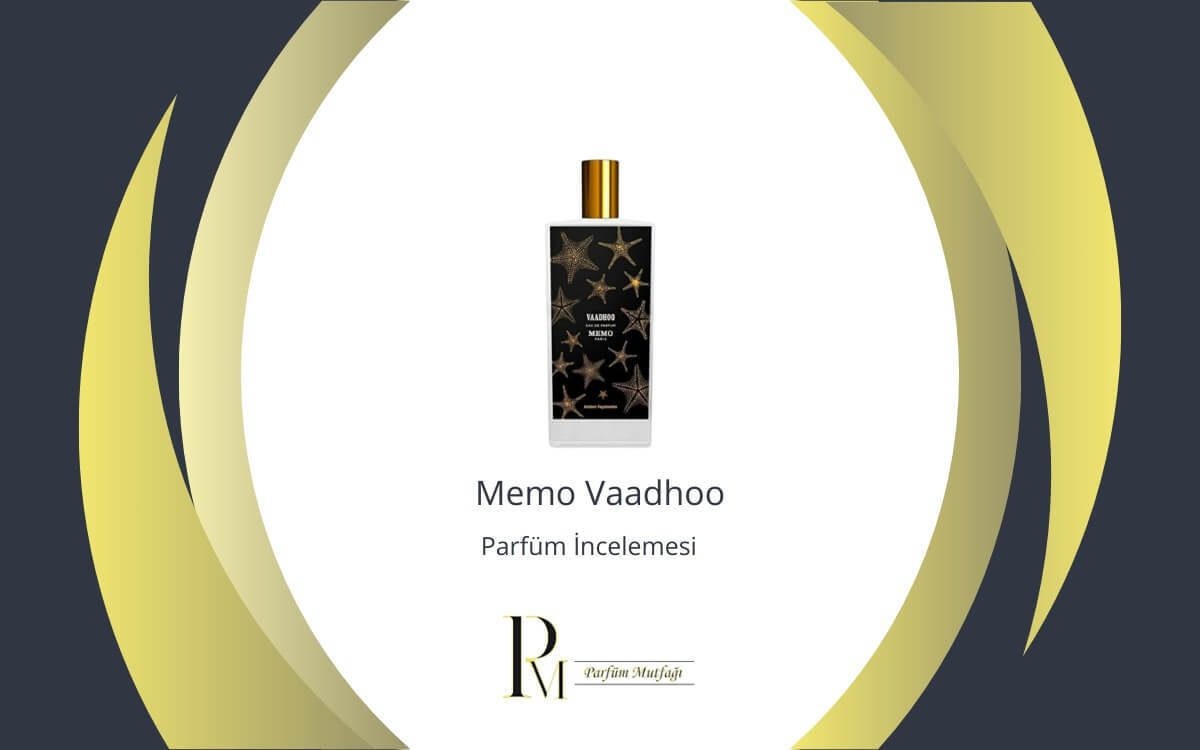 Memo Vaadhoo Parfüm İncelemesi