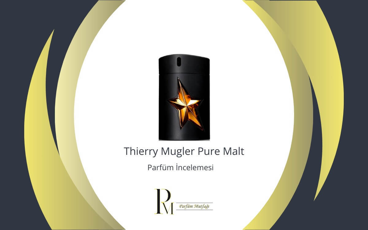 Thierry Mugler Pure Malt Parfüm İncelemesi