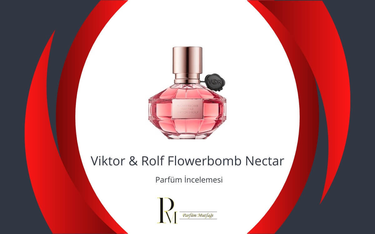 Romantik ve Tatlı: Viktor & Rolf Flowerbomb Nectar Parfüm İncelemesi